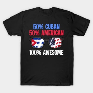 Patriotic 50% Cuban 50% American 100% Awesome T-Shirt